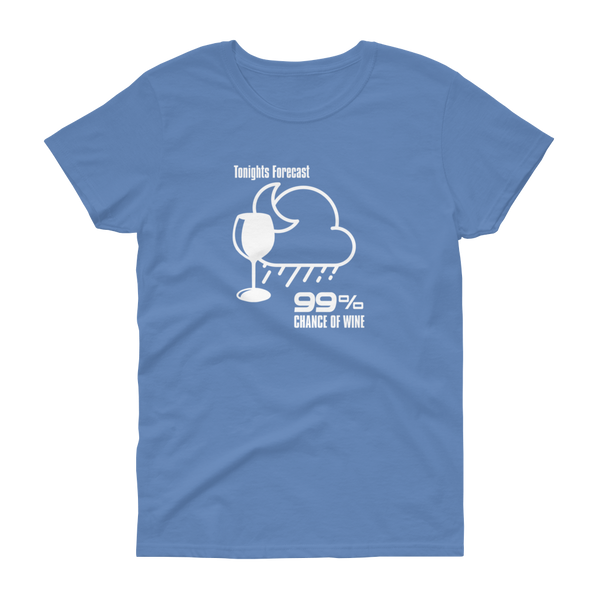 Tonight's Forecast 99% Chance of Wine - T-shirt - Quotable Tees Online