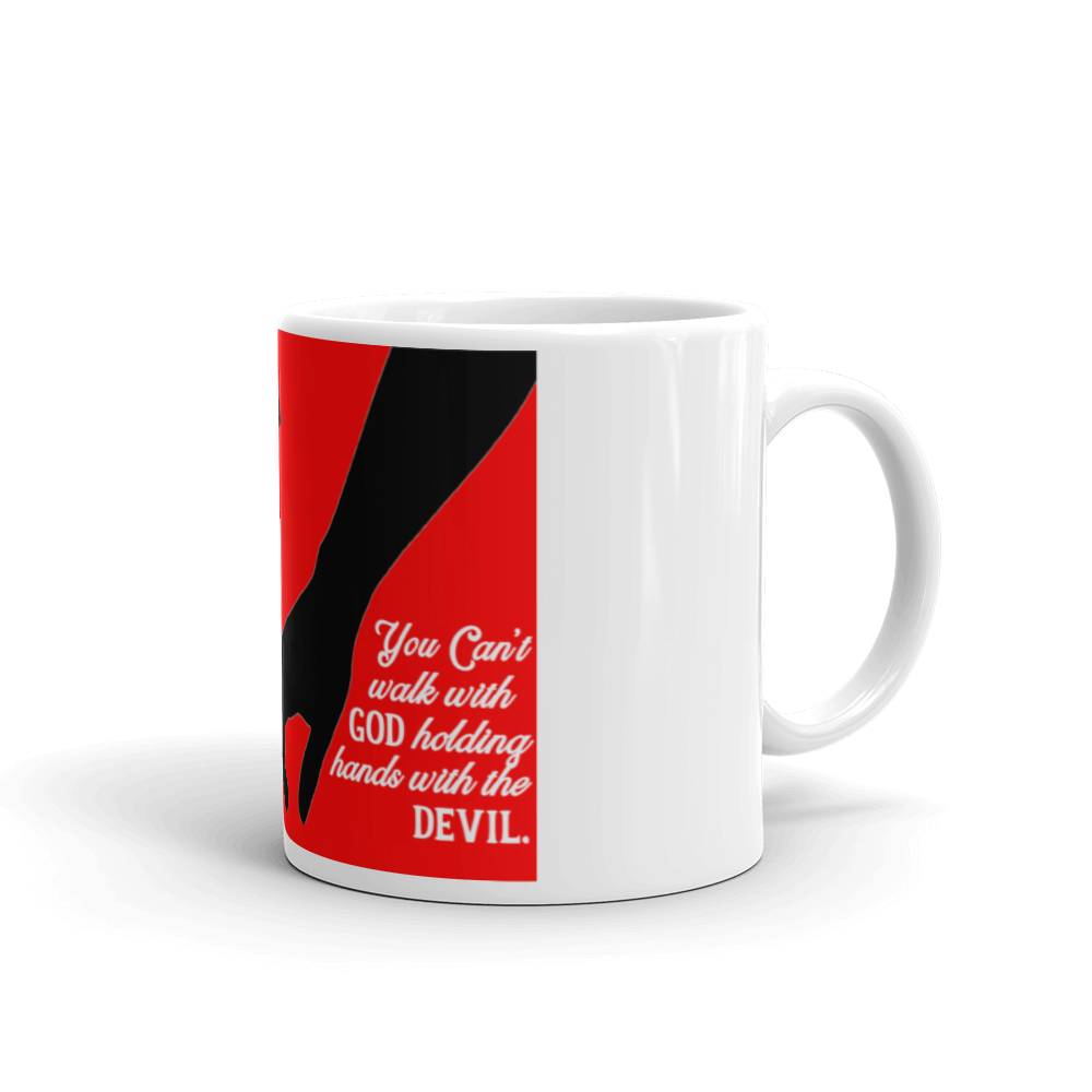 You can't Walk with GOD holding hands with the Devil  - Mug - Quotable Tees Online