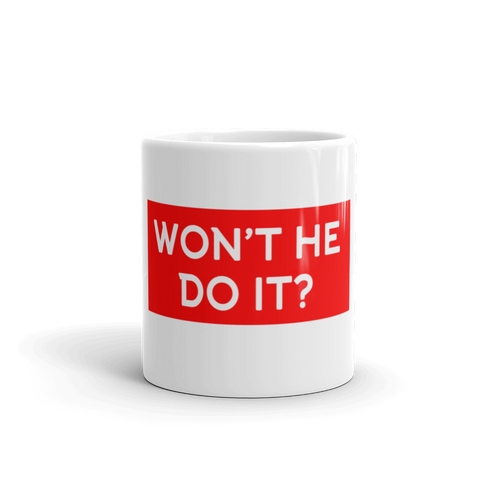 Won't He Do it Mug - Quotable Tees Online