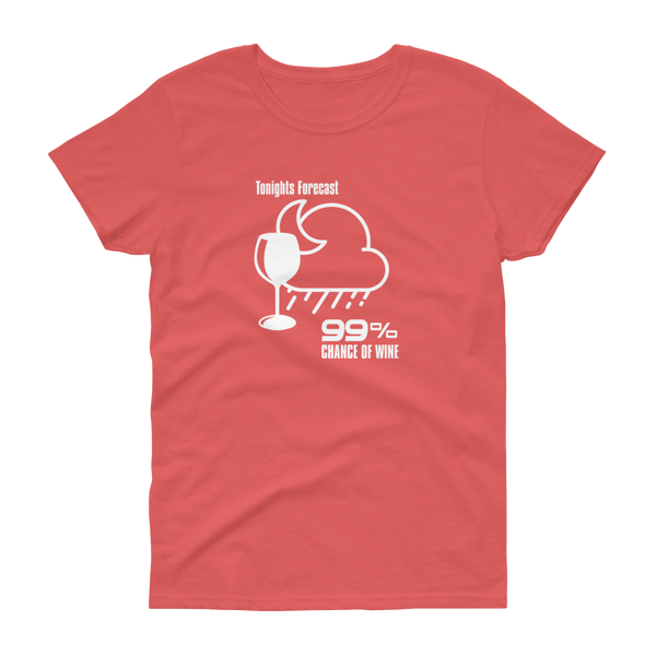Tonight's Forecast 99% Chance of Wine - T-shirt - Quotable Tees Online