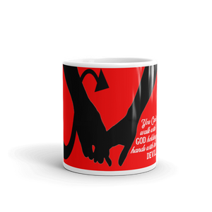 You can't Walk with GOD holding hands with the Devil  - Mug - Quotable Tees Online