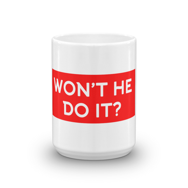 Won't He Do it Mug - Quotable Tees Online