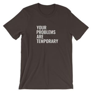 Your Problems are Temporary - Women Short-Sleeve T-Shirt - Quotable Tees Online