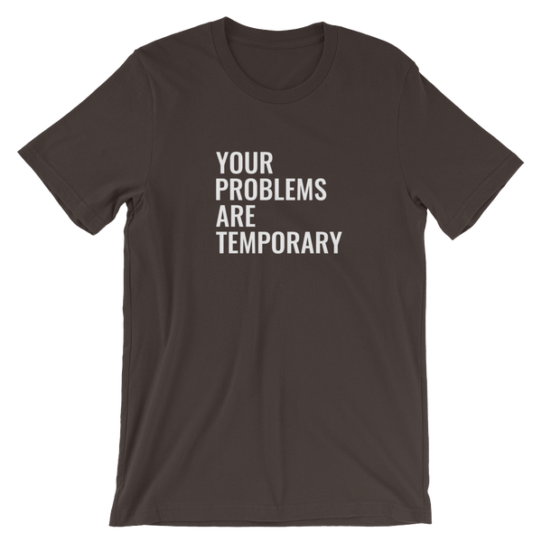 Your Problems are Temporary - Women Short-Sleeve T-Shirt - Quotable Tees Online