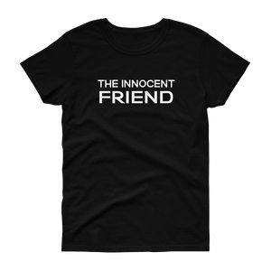 The Innocent Friend -T-shirt - Quotable Tees Online