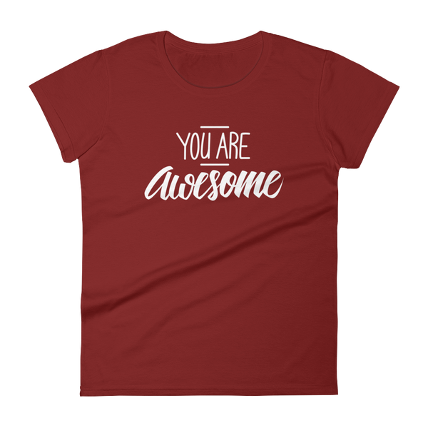 You are awesome - Women's T-shirt - Quotable Tees Online