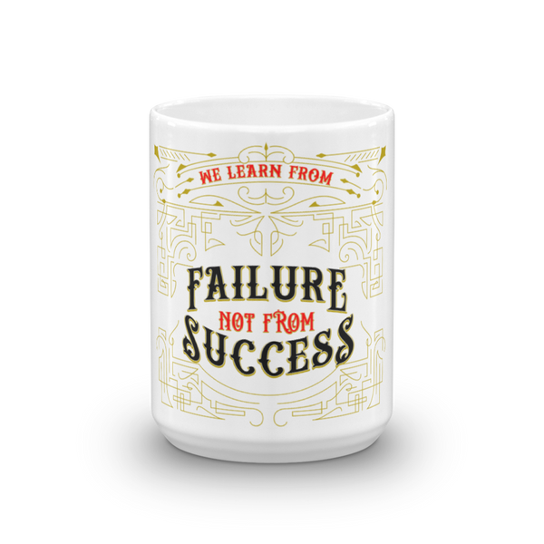 WE LEARN FROM FAILURE - Mug - Quotable Tees Online