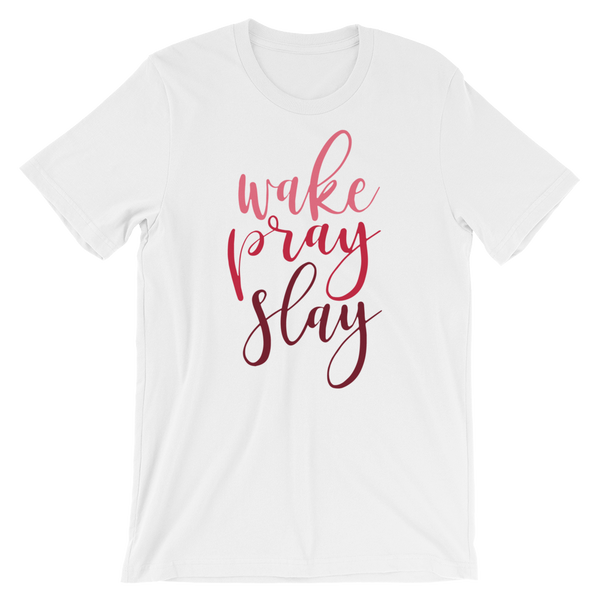 Wake Pray Slay - Women's T-Shirt - Quotable Tees Online