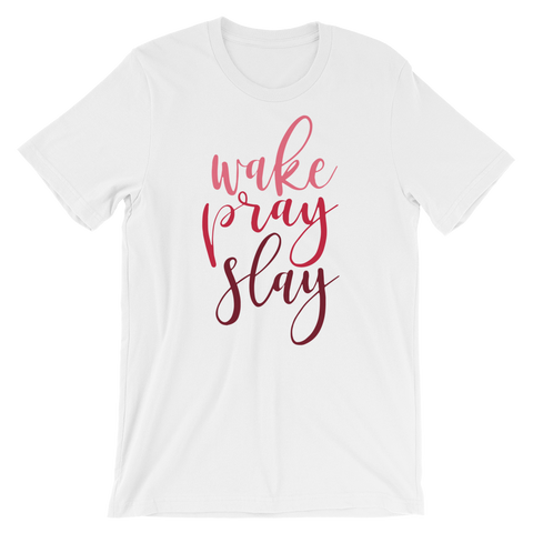 Wake Pray Slay - Women's T-Shirt - Quotable Tees Online