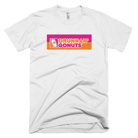 I Get Drunk-an' Go nuts - Parody T-Shirt - Quotable Tees Online