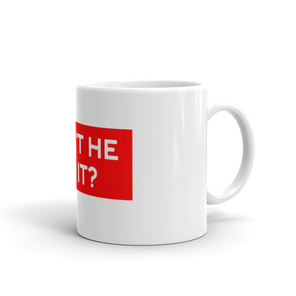 Won't He Do it Mug - Quotable Tees Online