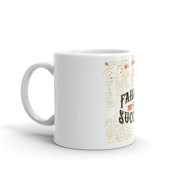 WE LEARN FROM FAILURE - Mug - Quotable Tees Online