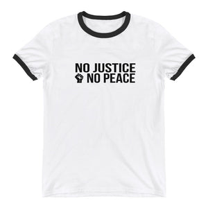 No Justice - No Peace - Ringer T-Shirt