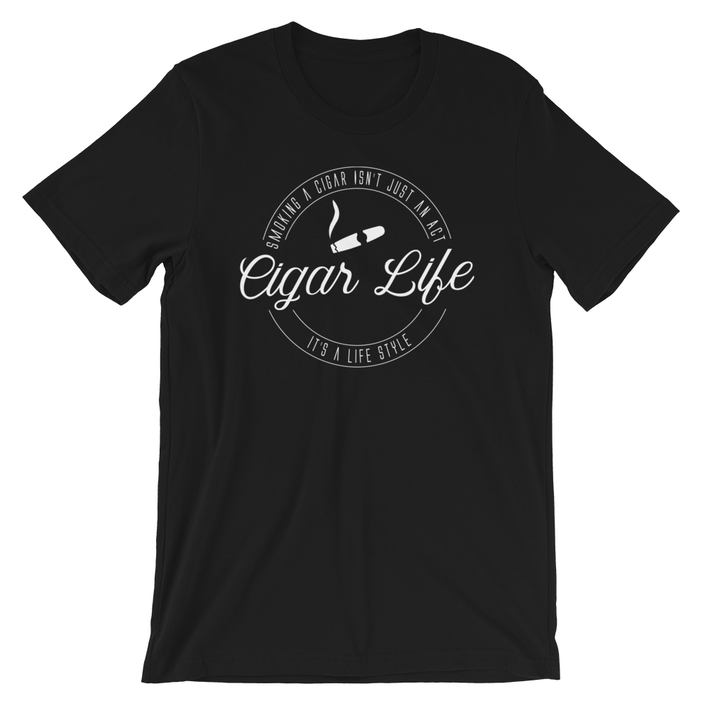 Cigar Life - Unisex T-Shirt - Quotable Tees Online