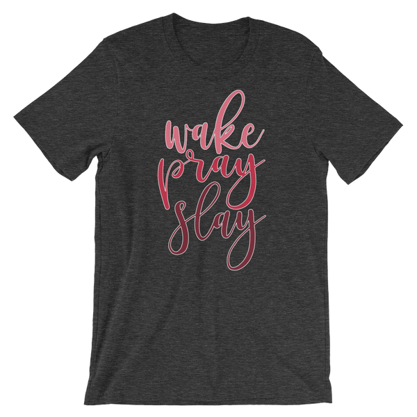 Wake Pray Slay - Women's T-Shirt - Quotable Tees Online