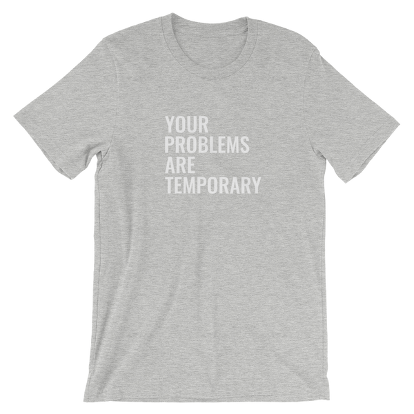 Your Problems are Temporary - Women Short-Sleeve T-Shirt - Quotable Tees Online