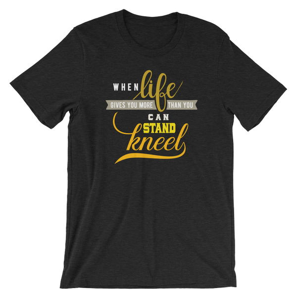 When Life Gives You - Unisex T-Shirt - Quotable Tees Online