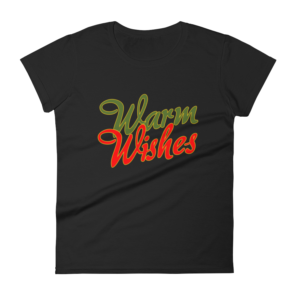 Warm Wishes - Women's Tee - Quotable Tees Online