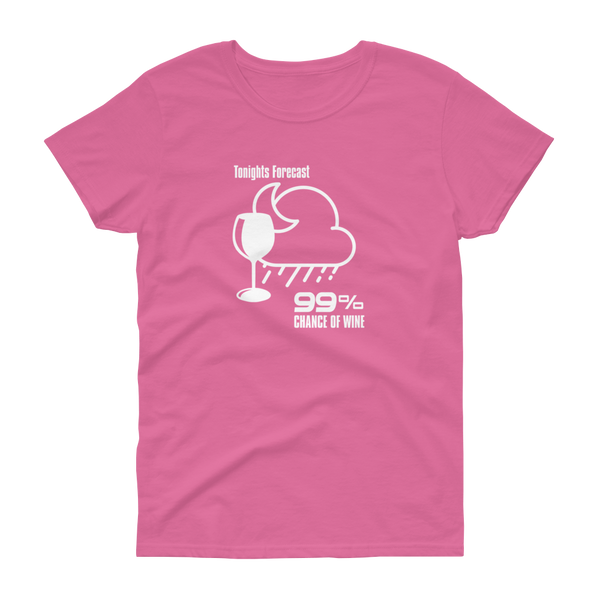 Tonight's Forecast 99% Chance of Wine - T-shirt - Quotable Tees Online
