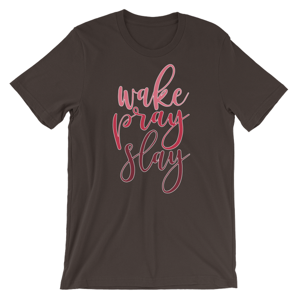Wake Pray Slay - Women's T-Shirt - Quotable Tees Online