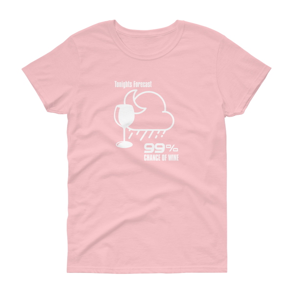 Tonight's Forecast 99% Chance of Wine - T-shirt - Quotable Tees Online